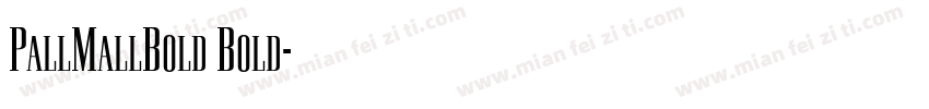 PallMallBold Bold字体转换